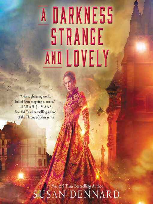 Title details for A Darkness Strange and Lovely by Susan Dennard - Available